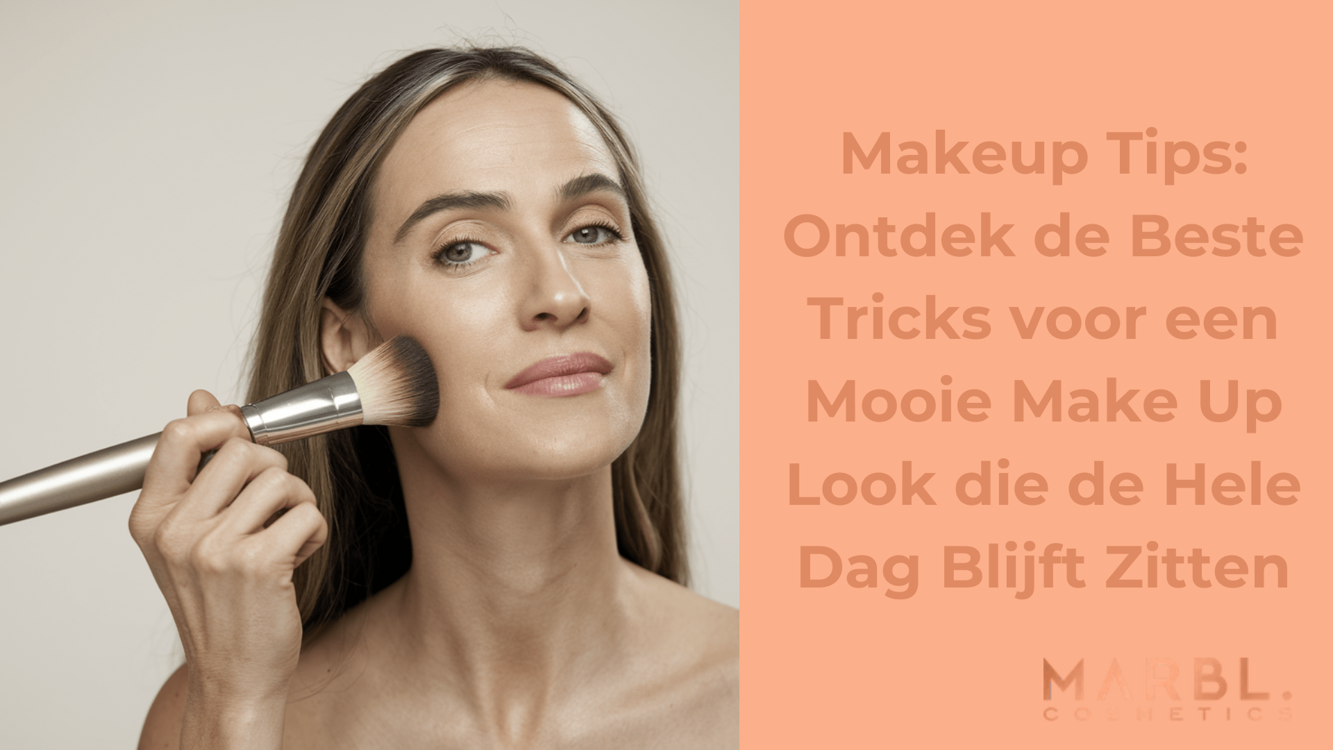 Makeup Tips: Ontdek de Beste Tricks voor een Mooie Make Up Look die de Hele Dag Blijft Zitten